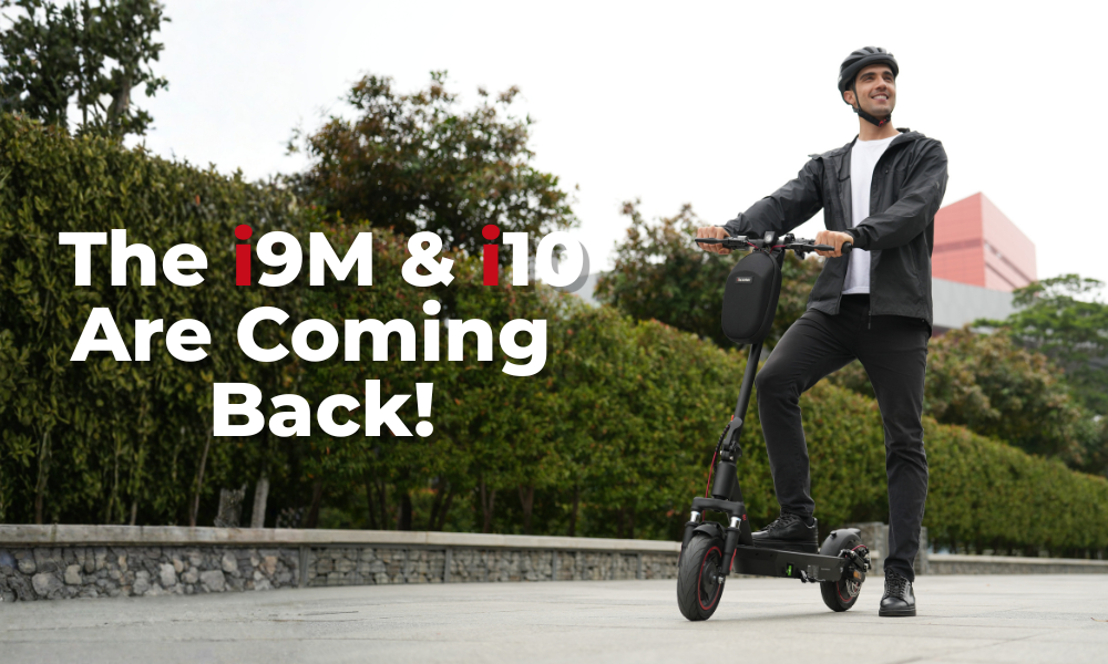 The i9M and i10 Are Back: Pre-Order Now and Save $20